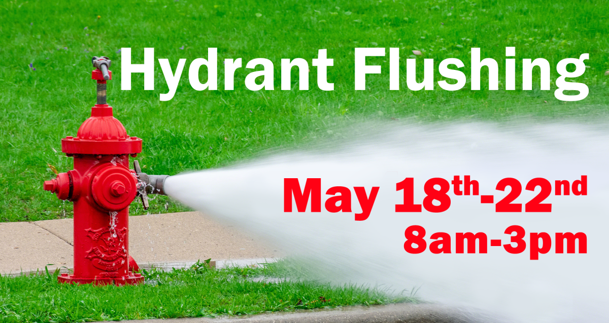 Hydrant Flushing May 18-22 8am-3pm
